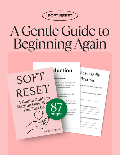 Soft Reset — A Gentle Guide to Starting Over (Digital PDF + Journal Prompts)